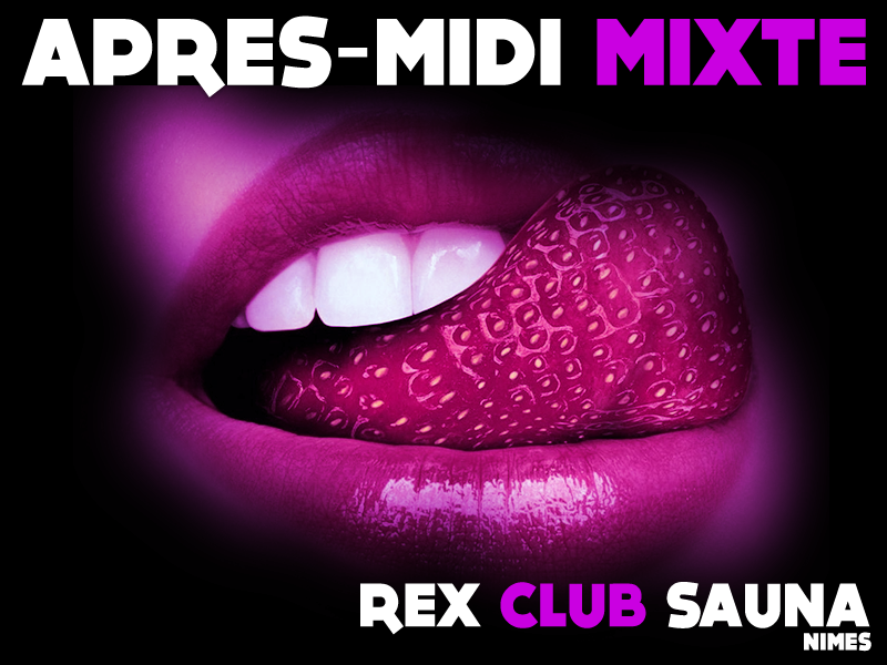 APRES-MIDI MIXTE @ Rex Club Sauna | Nîmes | Languedoc-Roussillon Midi-Pyrénées | France