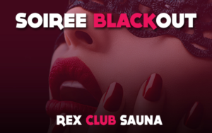 SOIRÉE BLACK OUT @ Rex Club Sauna | nimes | Languedoc-Roussillon Midi-Pyrénées | France
