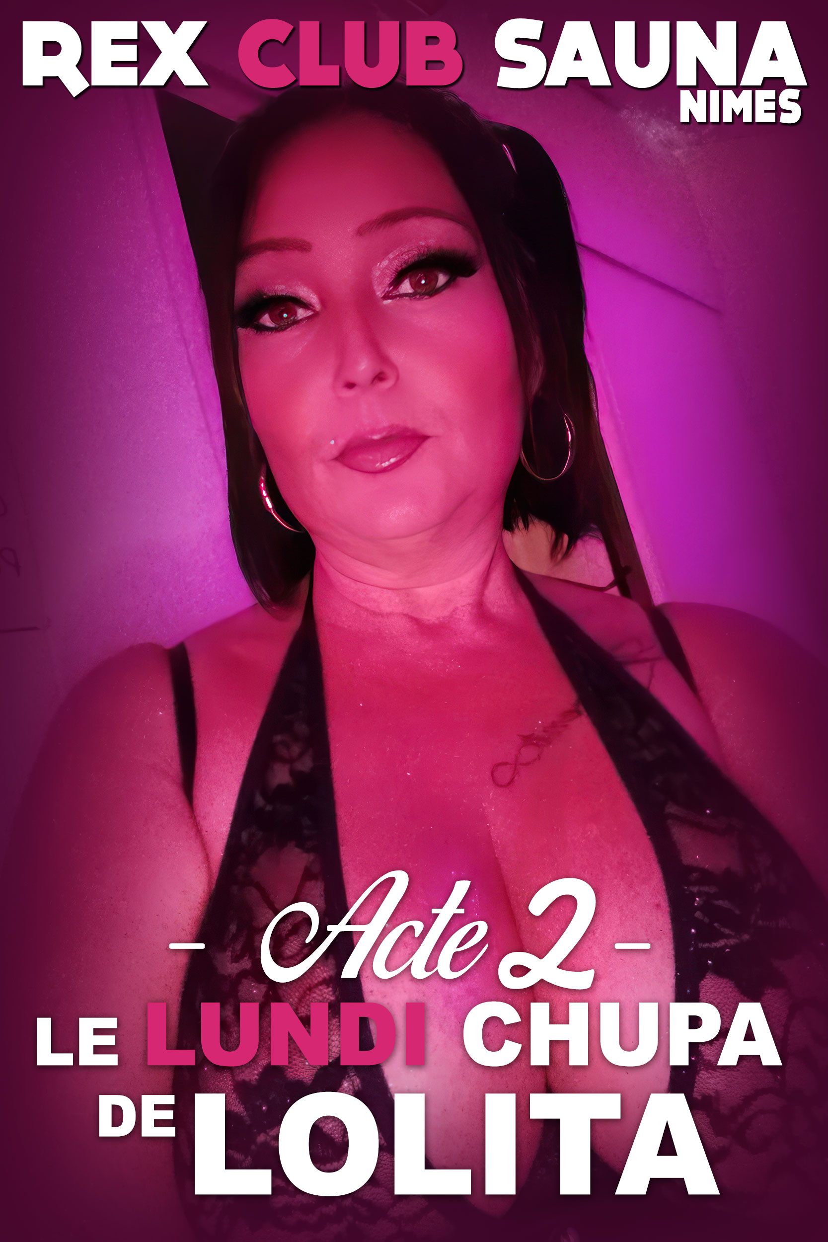 Le Lundi CHUPA de LOLITA (Acte2) @ Rex Club Sauna | Nîmes | Languedoc-Roussillon Midi-Pyrénées | France
