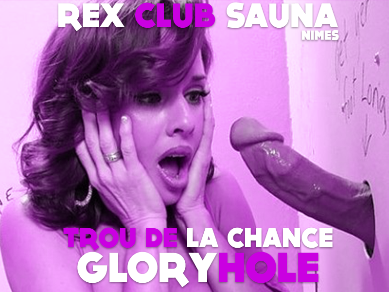 Soirée TROU DE LA CHANCE - GLORY HOLE @ Rex Club Sauna  | Nîmes | Languedoc-Roussillon Midi-Pyrénées | France